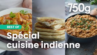 Nos 3 meilleures recettes de cuisine indienne - 750g