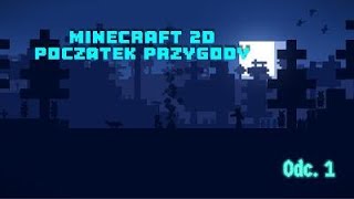 Minecraft 2D: początek przygody