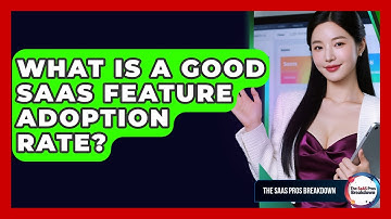 What Is A Good SaaS Feature Adoption Rate? - The SaaS Pros Breakdown