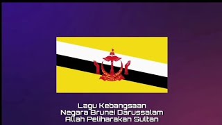 Lagu Kebangsaan BRUNEI DARUSSALAM - Allah Peliharakan Sultan