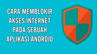 Tutorial Memblokir Akses Internet pada sebuah Aplikasi Android screenshot 5