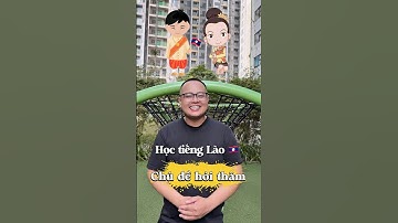 Các câu hỏi thăm thông dụng trong Tiếng Lào #tienglaotv #xomlaotv #tienglao #hoctienglao
