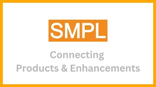 Connecting Your Products & Enhancements