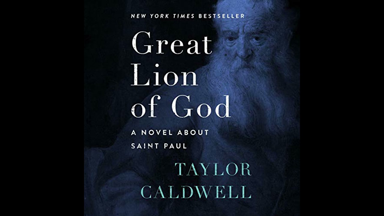 Great Lion of God: A Novel About Saint Paul by Taylor Caldwell | Full Audiobook