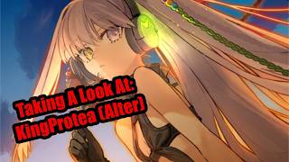 Taking A Look At: KingProtea (Alter)