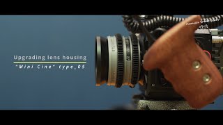 [Mini Cine type_05] 7 artisans_12mm f/2.8 Mark II APS-C lens for Sony E &amp; MFT_Upgrade lens housing