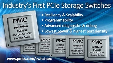Switchtec™ PSX PCIe Storage Switches - Solve the Scale-Out Storage Challenge