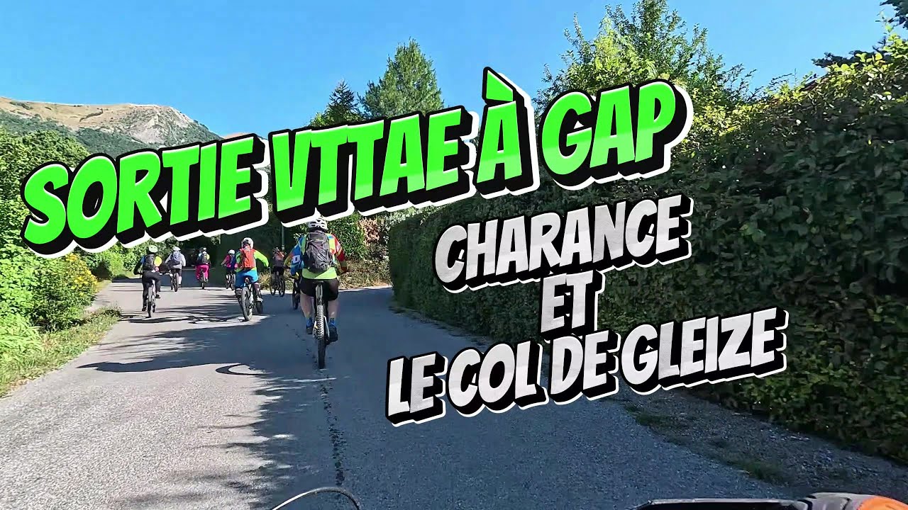 VTTAE à Gap Charance et le col de Gleize