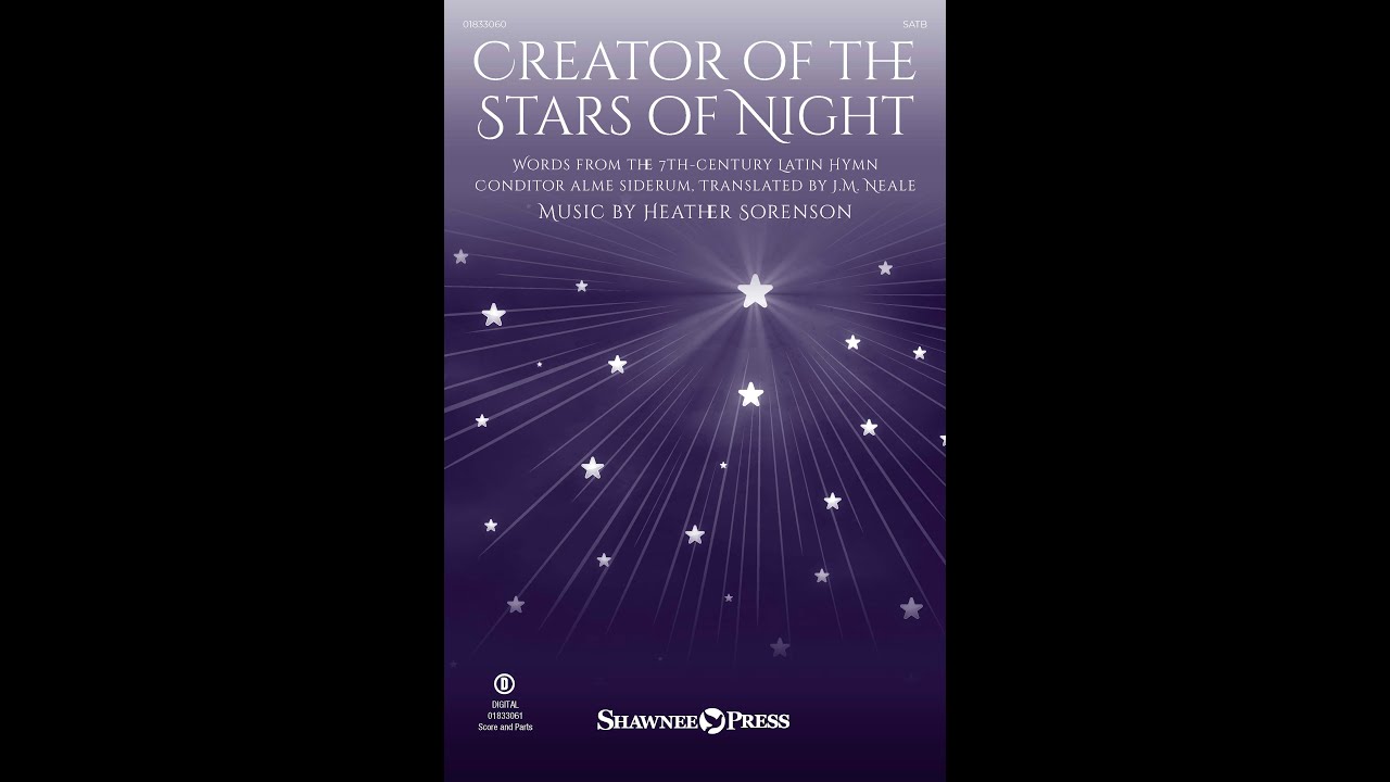 CREATOR OF THE STARS OF NIGHT (SATB Choir) - by Heather Sorenson - YouTube