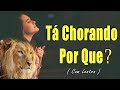 Louvores e Adoração : Hinos Evangélicos, Tá Chorando Por Quê? Melhores Músicas Gospel Mais Tocadas