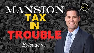 Mansion Tax in Trouble Real Cap Daily #37