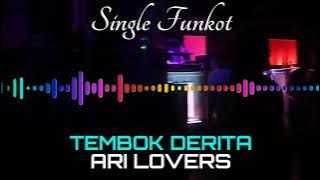 TEMBOK DERITA ARI LOVERS SINGLE FUNKOT