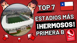 TOP 7 Estadios mas hermosos de la primera B Chilena😍 🇨🇱| ¿Son los estadios más lindos de chile? 🇨🇱 🤔