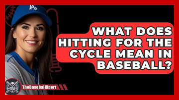 What Does Hitting For The Cycle Mean In Baseball? - The Baseball Xpert