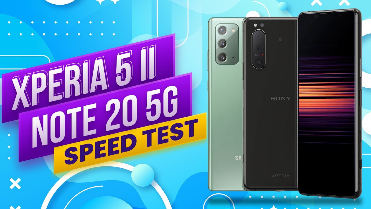 SPEEDTEST: GALAXY NOTE 20 5G & SONY XPERIA 5 II - QUÁ... - youtube