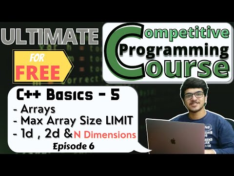 Arrays and Size Limits for Local & Global Arrays | C++ Basics 5 | CP Course | EP 6