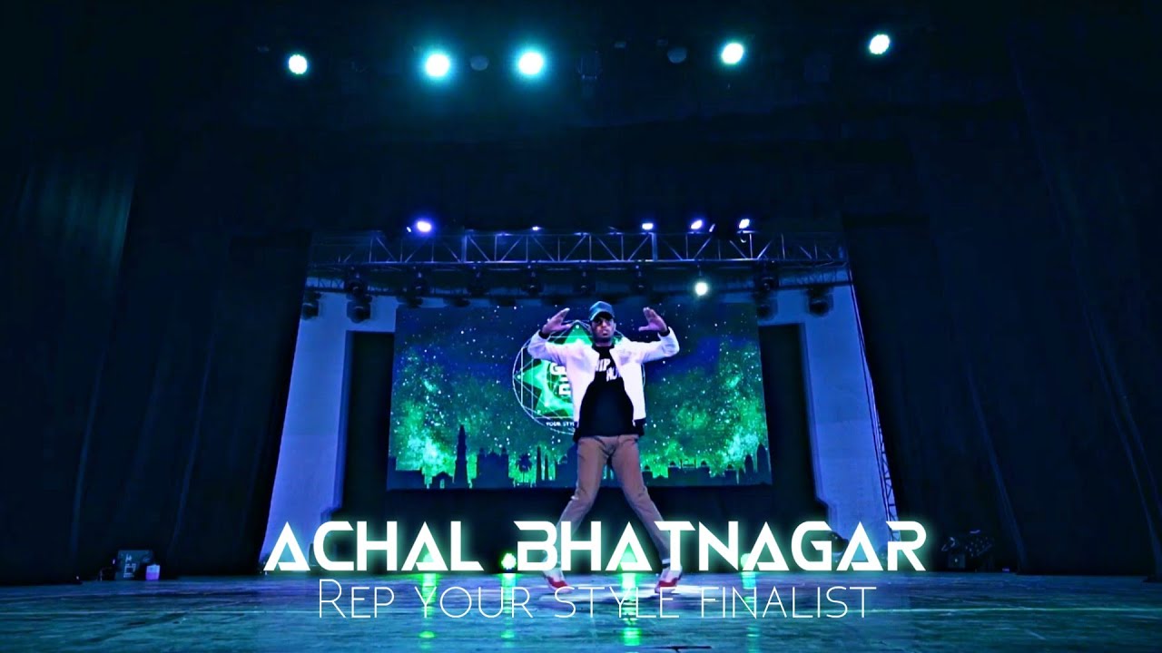 Rep Your Style Finalist- Achal Bhatnagar | Genre 2.0 | Dance Competition