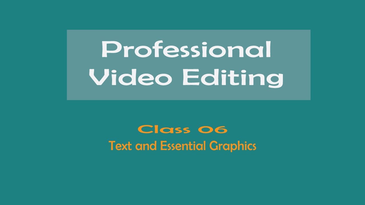 Class 06 : Text and Essential Graphics