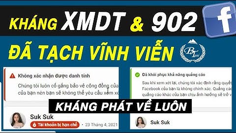 TUT Kháng Xác Minh Danh Tính & 902 Facebook Bị Từ Chối Vĩnh Viễn