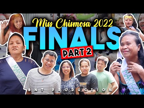 THE FINALS OF MS. CHISMOSA 2022! (ANG CHISMIS AY HISTORY!?)
