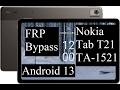 Nokia Tab T21 ( TA-1521 ) Remove FRP Bypass. With Unlock Tool 2026. Android 13