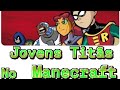 Criei a torre dos jovens titans no Minecraft!