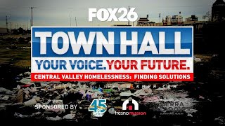 FOX26 Town Hall: Central Valley Homelessness; Finding Solutions