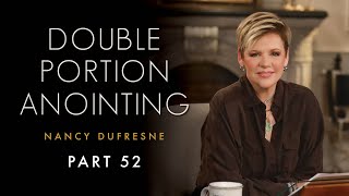 D467 | Double Portion Anointing, Part 52