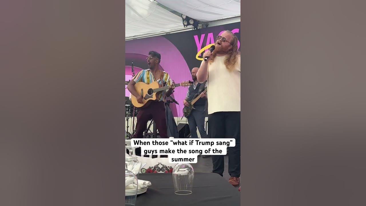 When those “What if Trump sang” guys make the song of the summer #singer #summer #whatiftrumpsang