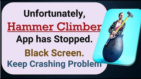 How To Fix Unfortunately, Hammer Climber App has stopped | Keeps Crashing Problem in Android