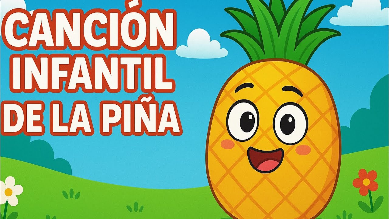 Canción Infantil de la Piña | Aprende Frutas Cantando - YouTube