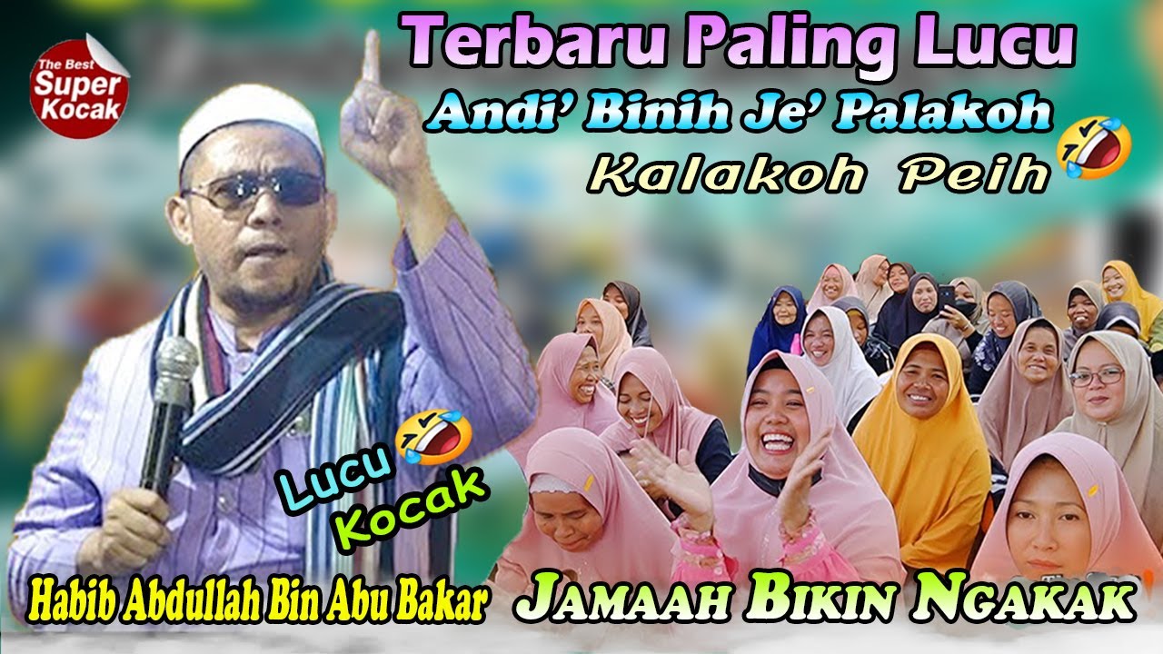 Ceramah Super Lucu HABIB ABDULLAH BIN ABUBAKAR ALMUHDHOR || Ceramah Lucu😁 Penuh Makna & Ilmu