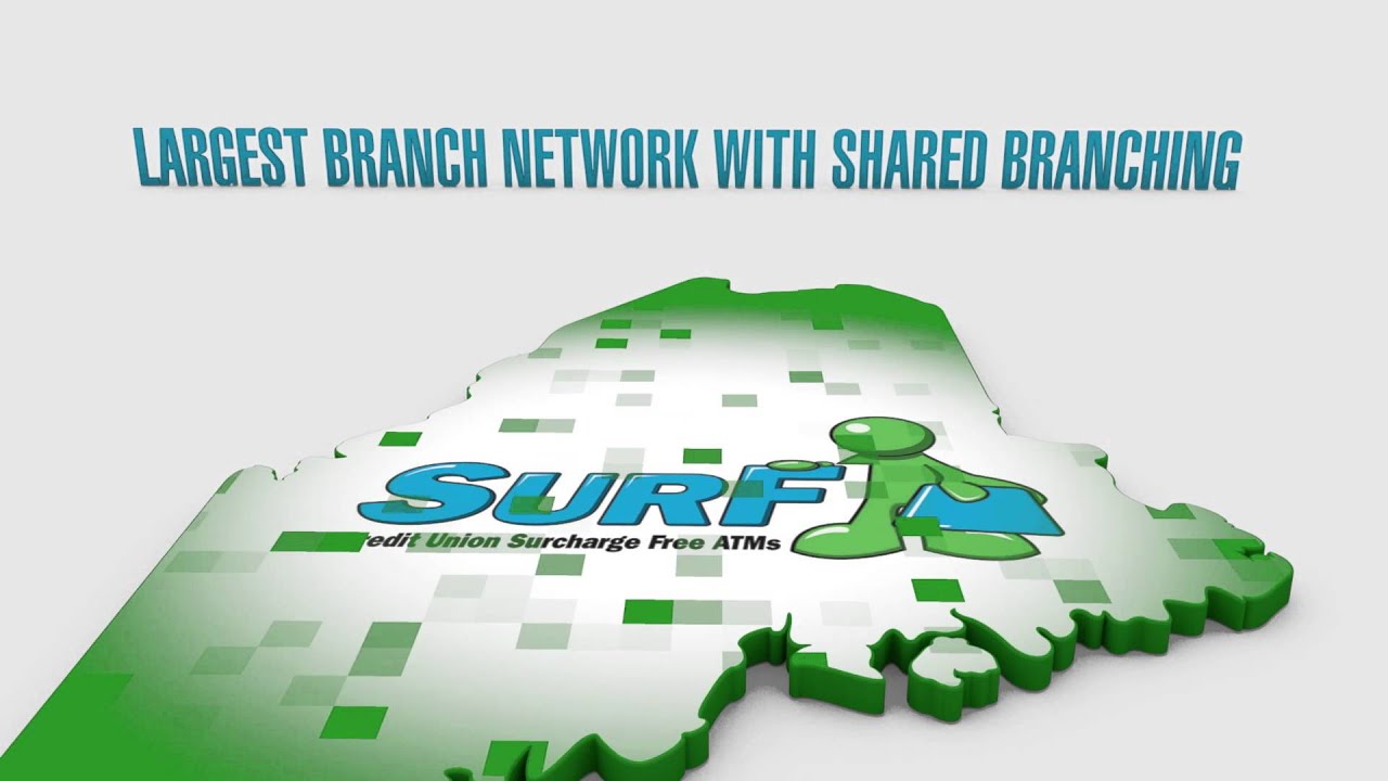 Shared Branching & SURF ATMs at Maine Credit Unions