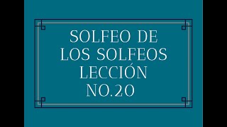 Solfeo de los solfeos Lección No.20