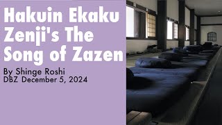 2024.12.05-Hakuin Ekaku Zenji's The Song of Zazen, by Shinge Roshi-DBZ, Rohatsu Sesshin