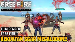 FILM PENDEK FREE FIRE!! KEKUATAN SCAR MEGALODON!! MISI PENYELAMATAN MEGALODON!!