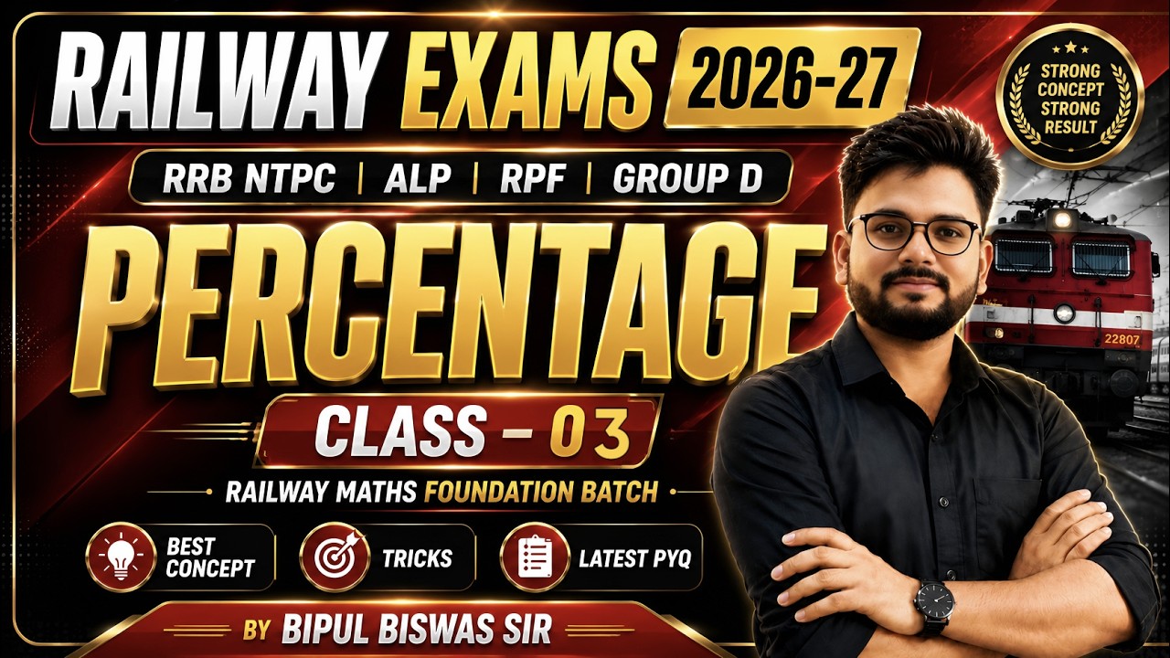Part 3 : Percentage | Railway Maths Foundation Batch