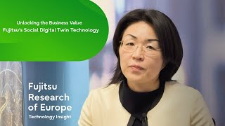 Unlocking the business value: Fujitsu’s Social Digital Twin Technology