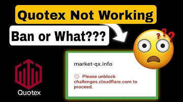 Quotex Not Working | Please Unblock Challenges Issue | Quotex Ban or What??