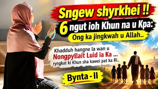 ANI SNGEW SHYRKHEI !! 6 NGUT IOH KHUN NA U KPA !!  HANGNE KHADDUH LA WAN U NONG PYLLAIT LUID IA KA .