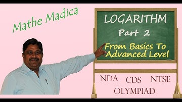 LOGARITHM PART 2 from Basics I NDA,NTSE,CDS,OLYMPIAD,JEE AND OTHER EXAMS