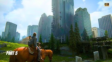 THE LAST OF US 2 Gameplay Walkthrough part 5 [4K 60FPS PS5 PRO]