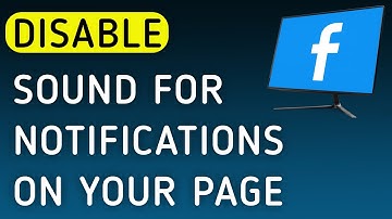 How To Disable Sound For Notifications On Your Page On Facebook App On PC (New Update)