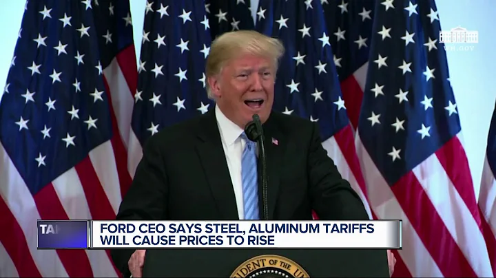 Ford CEO says steel, aluminum tariffs will cause prices to rise
