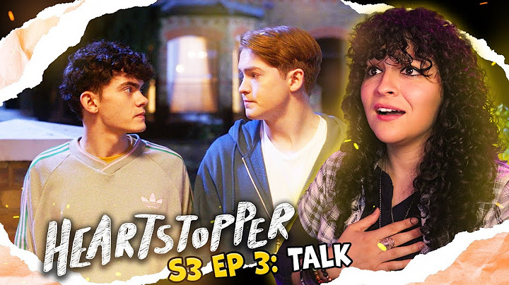 FINALLY! *• LESBIAN REACTS – HEARTSTOPPER – 3x03 “TALK” •*