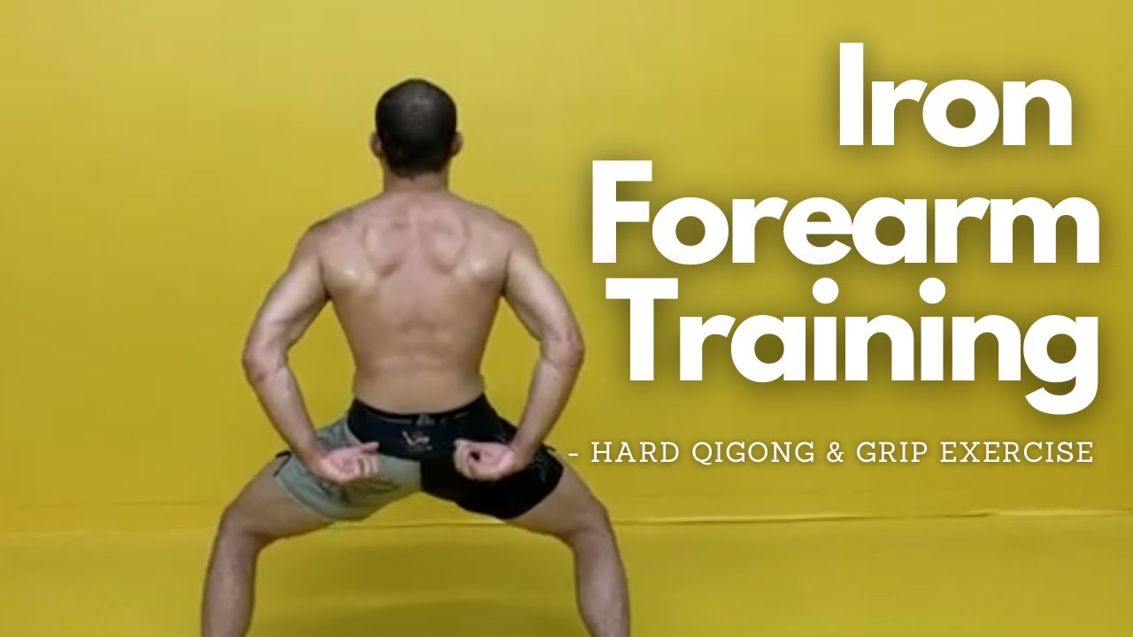 Iron Forearm Hard Qigong Exercise YouTube