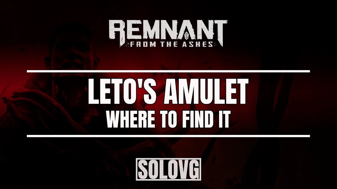 REMNANT FROM THE ASHES Leto's Amulet Location (Sunken Passage