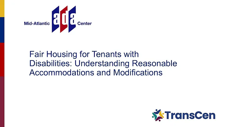 Fair Housing for Tenants with Disabilities: Reasonable Accommodations and Modifications