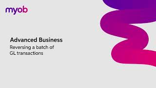 How to Reverse a Batch of General Ledger Transactions in MYOB Acumatica