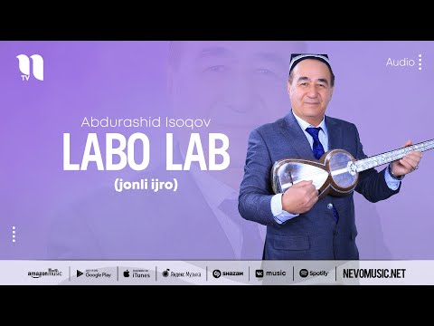 Abdurashid Isoqov - Labo Lab Jonli Ijro